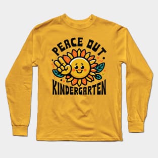 Peace Out Kindergarten Student Teacher Long Sleeve T-Shirt